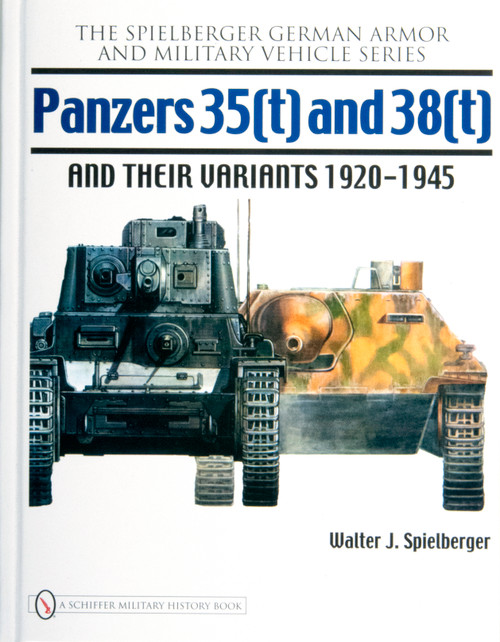 Panzers 35(t) and 38(t) and their Variants 1920-1945 by Walter J. Spielberger, 9780764330896