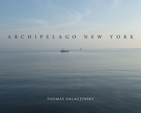 Archipelago New York by Thomas Halaczinsky, 9780764355073