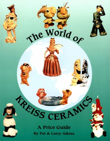 The World of Kreiss Ceramics by Pat & Larry Aikins, 9780895380982