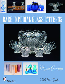 Rare Imperial Glass Patterns by Myrna Garrison, 9780764329845
