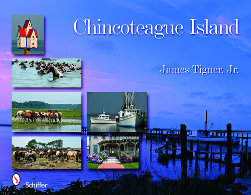 Chincoteague Island by James Tigner, Jr., 9780764329197