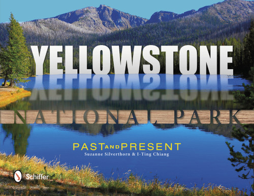 Yellowstone National Park (Past & Present) by Suzanne Silverthorn, 9780764341755
