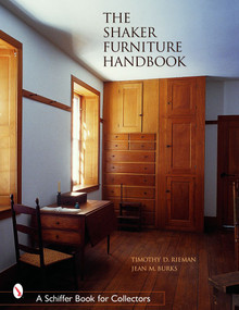 The Shaker Furniture Handbook by Timothy D. Rieman, Jean M. Burks, 9780764320019
