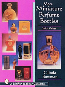 More Miniature Perfume Bottles by Glinda Bowman, 9780887409998