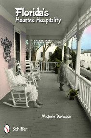 Florida's Haunted Hospitality by Michelle Davidson, 9780764341205