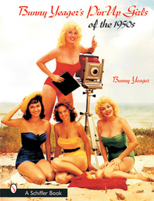 Bunny Yeager's Pin-Up Girls of the 1950s by Bunny Yeager, 9780764314735
