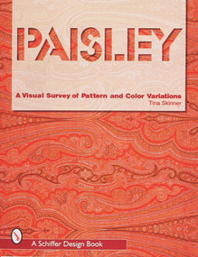 Paisley (A Visual Survey of Pattern and Color Variations) by Tina Skinner, 9780764305467