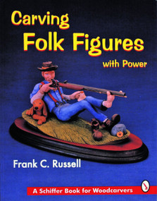 Carving Folk Figures with Power by Frank Russell, 9780887408540