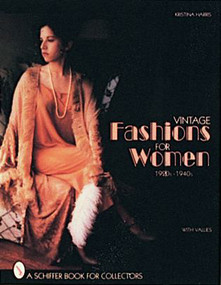 Vintage Fashions for Women (1920s-1940s) by Kristina Harris, 9780887409868
