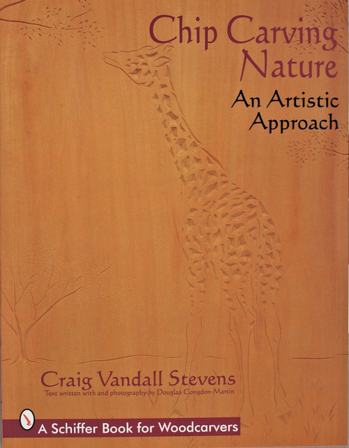 Chip Carving Nature (An Artistic Approach) by Craig Vandall Stevens, 9780764300295