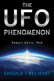 The UFO Phenomenon: Should I Believe? (Should I Believe?) by Robert Davis, 9780764347641