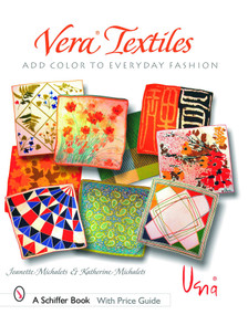 Vera Textiles (Add Color to Everyday Fashion) by Jeanette Michalets, 9780764324062
