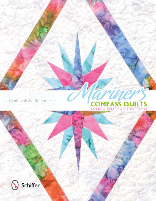 Mariner's Compass Quilts (Solid & Split Point Patterns) by Cynthia Sisler Simms, 9780764345258