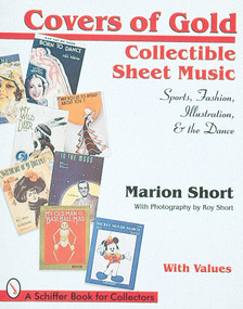 Covers of Gold (Collectible Sheet Music--Sports, Fashion, Illustration, & Dance) by Marion Short, 9780764301056