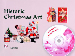 Historic Christmas Art (Santa, Angels, Poinsettia, Holly, Nativity, Children, and More) by Mary L. Martin, Tina Skinner, 9780764321207