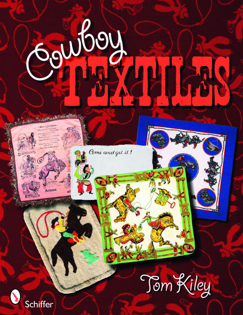 Cowboy Textiles by Tom Kiley, 9780764336812