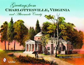 Greetings from Charlottesville, Virginia, and Albemarle County by Dr. Samuel Menefee, 9780764332975