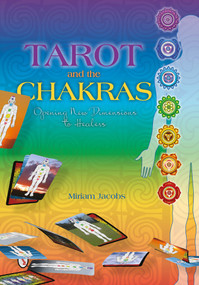 Tarot and the Chakras (Opening New Dimensions to Healers) by Miriam Jacobs, 9780764346637