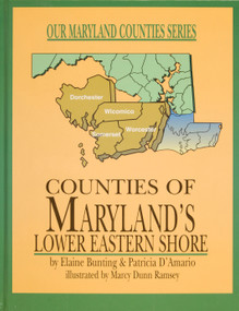 Counties of Maryland's Lower Eastern Shore by Elaine Bunting, 9780870335556