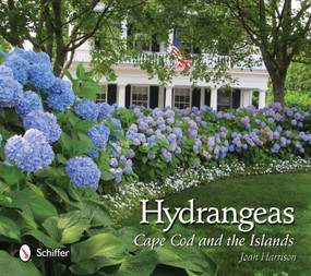 Hydrangeas (Cape Cod and the Islands) by Joan Harrison, 9780764340550