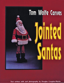 Tom Wolfe Carves Jointed Santas by Tom Wolfe, 9780887405396