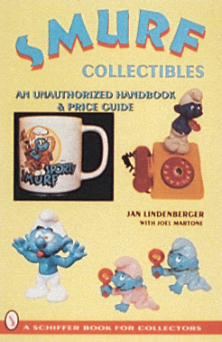 Smurf® Collectibles (A Handbook & Price Guide) by Jan Lindenberger, 9780764300318