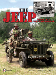 The Jeep: History of a World War II Legend (History of a World War II Legend) by David Dalet, 9780764344602