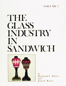The Glass Industry in Sandwich (Lighting Devices) by Raymond E. Barlow, 9780887401701