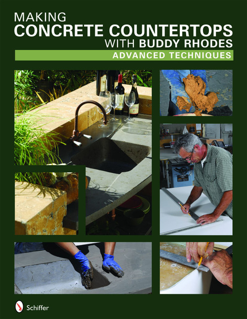 Making Concrete Countertops with Buddy  Rhodes (Advanced Techniques) by Buddy Rhodes, 9780764330148