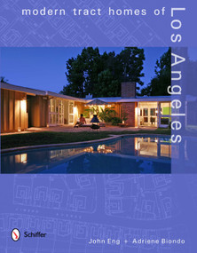 Modern Tract Homes of Los Angeles by John Eng, 9780764338656