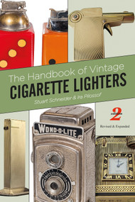 The Handbook of Vintage Cigarette Lighters by Stuart Schneider, Ira Pilossof, 9780764349751