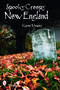 Spooky Creepy New England by Karen Mossey, 9780764335402