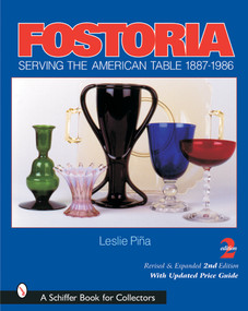 Fostoria (Serving the American Table 1887-1986) by Leslie Piña, 9780764315787
