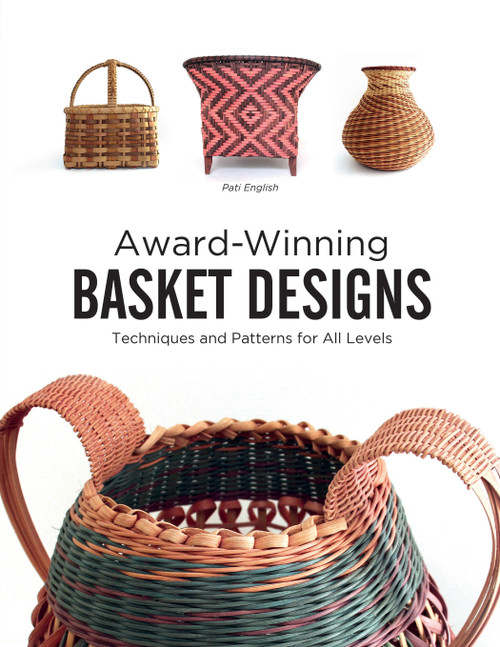 Award-Winning Basket Designs (Techniques and Patterns for All Levels) by Pati English, 9780764349713