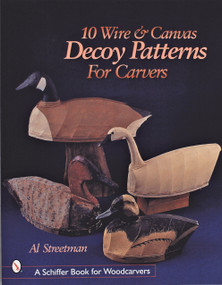 10 Wire and Canvas Decoy Patterns for Carvers by Al Streetman, 9780764309786