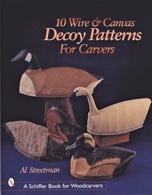 10 Wire and Canvas Decoy Patterns for Carvers by Al Streetman, 9780764309786