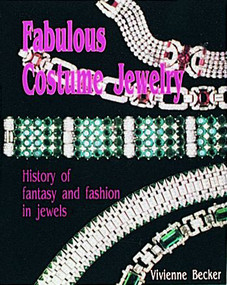 Fabulous Costume Jewelry (History of Fantasy and Fashion in Jewels) by Vivienne Becker, 9780887405310
