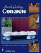 Sand Casting Concrete (Five Easy Projects) by Tina Skinner, Bo Atkinson, Jeff Snyder, 9780764328671