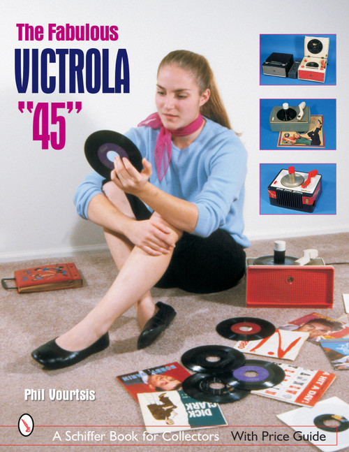 The Fabulous Victrola "45" by Phil Vourtsis, 9780764316371