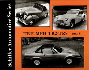 Triumph TR2-TR8 1953-1981 by Schiffer Publishing, Ltd., 9780887402500