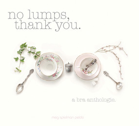 No Lumps, Thank You. (A Bra Anthologie) by Meg Spielman Peldo, 9780764341939