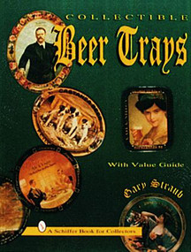 Collectible Beer Trays by Gary Straub, 9780887408403