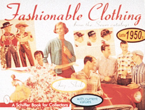 Fashionable Clothing From the Sears Catalogs (Late 1950s) by Joy Shih, 9780764303395