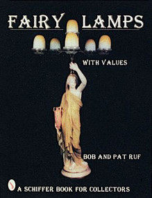 Fairy Lamps, Elegance in Candle Lighting by Bob & Pat Ruf, 9780887409752