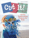 Cut It! (15 Fun Papercutting Projects for Kids) by Patricia Moffett, 9780764360664