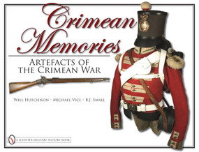 Crimean Memories (Artefacts of the Crimean War) by Will Hutchison, 9780764332289
