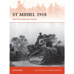 St Mihiel 1918 (The American Expeditionary Forces' trial by fire) by David Bonk, Howard Gerrard, 9781849083911