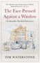 The Face Pressed Against a Window (The Bookseller Who Built Waterstones) by Tim Waterstone, 9781786496324