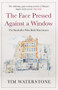 The Face Pressed Against a Window (The Bookseller Who Built Waterstones) by Tim Waterstone, 9781786496324