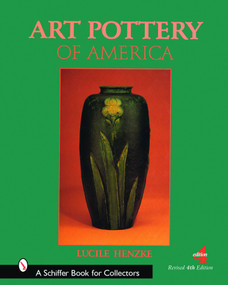 Art Pottery of America by Lucile Henzke, 9780764328794